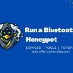 How to Run a Bluetooth Honeypot: A Comprehensive Guide